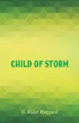 Child of Storm - Haggard H. Rider