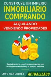 Construye un imperio inmobiliario comprando, alquilando y/o vendiendo propiedades (actualizado) - Garlindez Lope