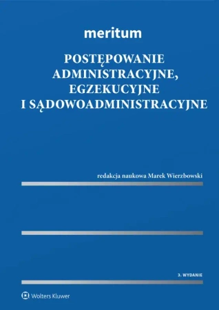 Meritum. Postępowanie administracyjne, egzekucyjne i sądowoadministracyjne - Opracowanie zbiorowe