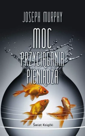 Moc przyciągania pieniądza (wydanie pocketowe) - Joseph Murphy