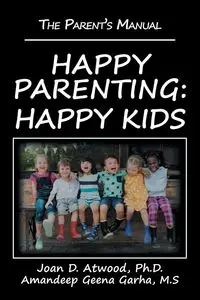 Happy Parenting - Joan D. Atwood Ph.D.
