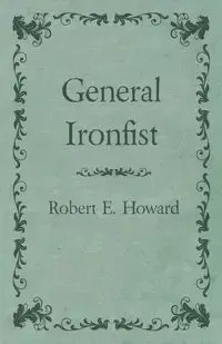 General Ironfist - Howard Robert E.
