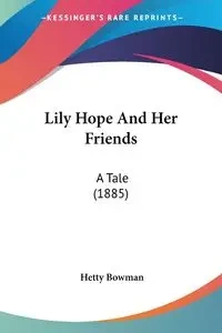 Lily Hope And Her Friends - Bowman Hetty