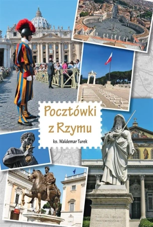 Pocztówki z Rzymu - ks. Waldemar Turek