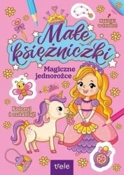 Magiczne jednorożce. Małe księżniczki - praca zbiorowa