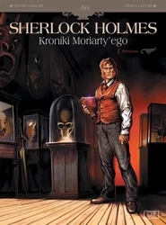 Sherlock Holmes. Kroniki Moriarty'ego T.1 - Sylvain Cordurie, Andrea Fattori, Maria Mosiewicz