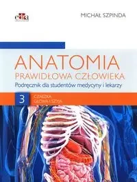 Anatomia prawidłowa człowieka T.3 Czaszka, głowa.. - Michał Szpinda