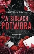 Potwór T.2 W sidłach potwora - Aleksandra Witkowska