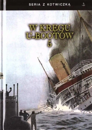 W kręgu U-bootów 5 - praca zbiorowa