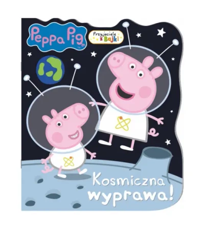 Świnka Peppa. Przyjaciele z bajki. Kosmiczna... - praca zbiorowa