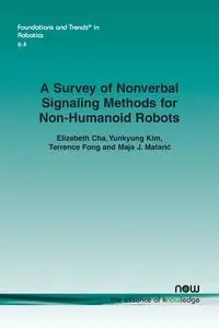 A Survey of Nonverbal Signaling Methods for Non-Humanoid Robots - Elizabeth Cha