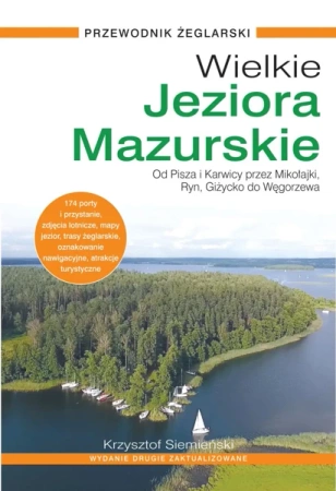 Wielkie Jeziora Mazurskie. Przewodnik Żeglarski (wyd.2024, zaktualizowane) - Krzysztof Siemieński