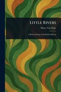 Little Rivers - Van Henry Dyke
