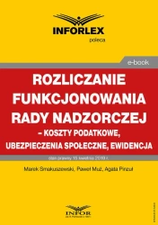 eBook Rozliczenie funkcjonowania rady nadzorczej – koszty podatkowe, ubezpieczenia społeczne i ewidencja - Marek Smakuszewski