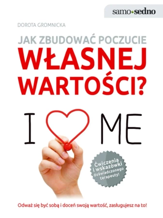 eBook Samo Sedno - Jak zbudować poczucie własnej wartości? - Dorota Gromnicka epub mobi