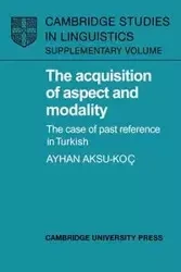 The Acquisition of Aspect and Modality - Aksu-Ko Ayhan
