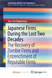 Japanese Firms During the Lost Two Decades - Nakamura Jun-ichi