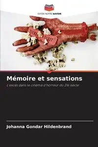 Mémoire et sensations - Johanna Gondar Hildenbrand