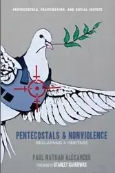 Pentecostals and Nonviolence - Alexander Paul