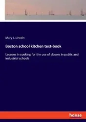 Boston school kitchen text-book - Lincoln Mary J.