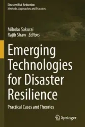 Emerging Technologies for Disaster Resilience - Sakurai Mihoko