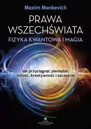 Prawa wszechświata - fizyka kwantowa i magia - Maxim Manchevich