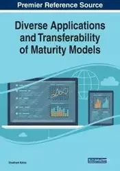 Diverse Applications and Transferability of Maturity Models - Katuu Shadrack