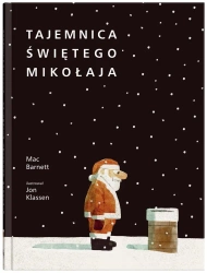 Tajemnica Świętego Mikołaja - Mac Barnett, Jan Klassen