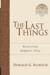 The Last Things - Donald G. Bloesch