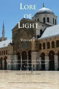 Lore of Light, Volume 3 - Amina Adil Hajjah