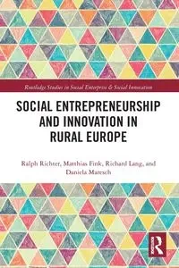 Social Entrepreneurship and Innovation in Rural Europe - Ralph Richter