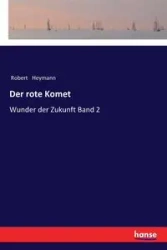 Der rote Komet - Robert Heymann