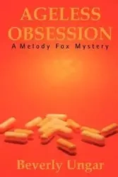 Ageless Obsession (Softcover) - Beverly Unger