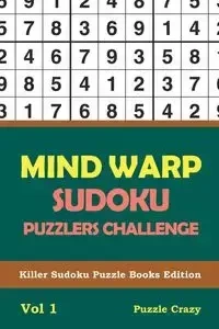 Mind Warp Sudoku Puzzlers Challenge Vol 1 - Puzzle Crazy