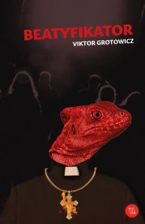 Beatyfikator - Grotowicz Viktor