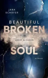 Beautiful Broken Soul - Jana Schäfer