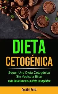 Dieta cetogénica - Felix Cecilia