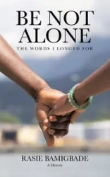 Be Not Alone - Bamigbade Rasie