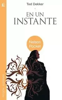En un instante - Ted Dekker