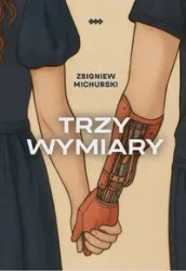 Trzy wymiary - Zbigniew Michurski
