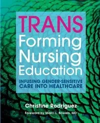 TRANSforming Nursing Education - Christine Rodriguez