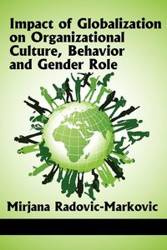 Impact of Globalization on Organizational Culture, Behavior, and Gender Roles - Radovic-Markovic Mirjana