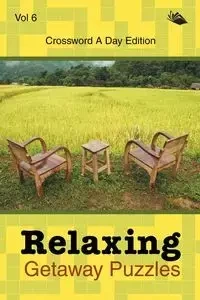 Relaxing Getaway Puzzles Vol 6 - Speedy Publishing LLC