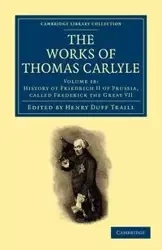 The Works of Thomas Carlyle - Volume 18 - Thomas Carlyle