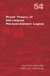 Proof Theory of N4-Paraconsistent Logics - Kamide Norihiro