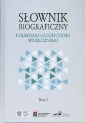 Słownik biograficzny polskiego katolicyzmu.. T.2 - praca zbiorowa