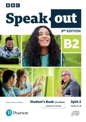 Speakout 3rd Edition B2. Split 2 Student's Book with Digital Version and Online Practice - Antonia Wilson Clare|JJ