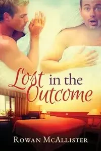 Lost in the Outcome - McAllister Rowan