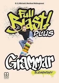 Full Blast! Plus Elementary. Grammar MM PUBLICATIO - H.Q.Mitchell, Marileni Malkogianni
