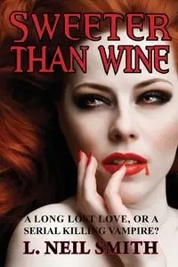Sweeter Than Wine - Neil Smith L.